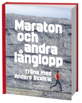 Marathon och andra långlopp. Träna med Anders Szalkai